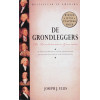 De grondleggers: de geboorte van de Verenigde Staten : de herontdekking van de democratie, de uitvinding van de politieke partij
