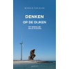 Denken op de dijken: het Nederland van de filosofen