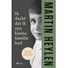 Ik dacht dat ik een kleine familie had