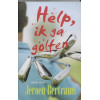 Help, ik ga golfen (Tirion sport)