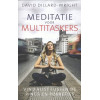 Meditatie voor multitaskers: vind rust tussen de pings en porretjes