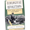 Ecological Revolutions: Nature, Gender, and Science in New England