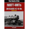 The Book of the Ivatt 4mts: Lms Class 4 2 6-0s 43000-43161