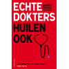 Echte dokters huilen ook