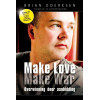 Make love make war. Overwinning door aanbidding