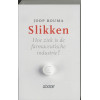 Slikken: hoe ziek is de farmaceutische industrie?