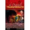 De digitale transformatie: Het handboek soldaat voor de disruptie en digitalisering van business