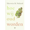 Hoe wij oud worden: een doktersrecept