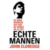 Echte mannen: de man worden die god de vader in je ziet