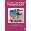 What Can the Matter Be?: Therapeutic Interventions with Parents, Infants and Young Children (Tavistock Clinic Series)