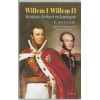 Willem I, Willem II: kranten, kerkers en koningen