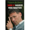 Tussen de linies: 1000 x Marco van Basten