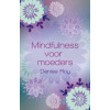 Mindfulness voor moeders (Dutch Edition)