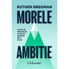 Morele ambitie - Stop met het verspillen van je talent en maak werk van je idealen