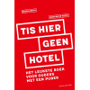 Tis hier geen hotel: het leukste boek voor ouders met een puber