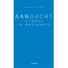 Aandacht: etudes in presentie