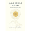 Als je wereld instort: adviezen voor moeilijke tijden (Dutch Edition)