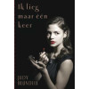 Ik lieg maar één keer