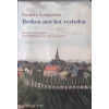 Breken Met Het Verleden: Herinneren En Vergeten Op Het Valkhof in de Bataafse Revolutiejaren