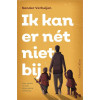 Ik kan er nét niet bij (Dutch Edition)