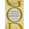 Waarom God niet verdwijnt: de neurologie van mystieke en religieuze ervaringen