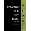 Stratego: The next level: het spel van macht en leiderschap