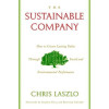 The Sustainable Company: How to Create Lasting Value through Social and Environmental Performance