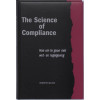 The Science of Compliance: hoe om te gaan met wet-en regelgeving