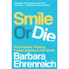 Smile Or Die