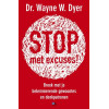 Stop! Geen excuses meer: hoe je een leven lang gekoesterde gedachten kunt veranderen