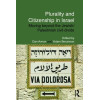 Plurality and citizenship in israel (Routledge Studies in Middle Eastern Politics)
