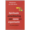 Spirituele ontwikkeling van mens en organisatie - in zeven fasen. Uitgeverij Ankh-Hermes bv. 2002.