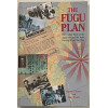The Fugu Plan: The Untold Story of the Japanese and the Jews During World War Two