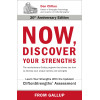 Now, Discover Your Strengths: The revolutionary Gallup program that shows you how to develop your unique talents and strengths