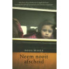 Neem nooit afscheid
