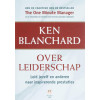 Ken Blanchard over leiderschap: leid jezelf en anderen naar inspirerende prestaties: Leid jezelf en anderen naar inspirerende resultaten List of authors
