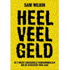 Heel veel geld: de 7 meest succesvolle verdienmodellen van de afgelopen 2000 jaar (Dutch Edition)