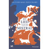Het lied van de mistral: roman