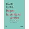 Helpen bij verlies en verdriet - volledig nieuwe editie: Een gids voor het gezin en de hulpverlener