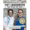 Het lekkerste van Guus en Dick: 2 sterren in de keuken, hun versies van de lekkerste gerechten, 1 van thuiskok Guus voor elke dag & 1 van chef Dick om indruk te maken