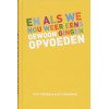 En als we nou weer eens gewoon gingen opvoeden
