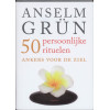 50 persoonlijke rituelen: ankers voor de ziel
