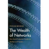 The Wealth of Networks: How Social Production Transforms Markets and Freedom