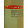Zelfvertrouwen - Je kunt er aan werken!
