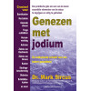 Genezen met jodium: De ontbrekende schakel voor een betere gezondheid (Dutch Edition)