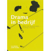 Drama in bedrijf: werken met dramatechnieken in training en coaching (Dutch Edition)