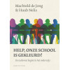 Help, onze school is gekleurd!: de toekomst begint in het onderwijs