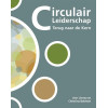 Circulair Leiderschap: Terug naar de kern (Dutch Edition)