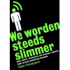 We worden steeds slimmer: hoe apps, gadgets en social media ons intelligenter maken (Dutch Edition)