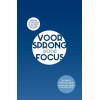 Voorsprong door focus: verbeter je prestaties op het werk door mindfulness (Dutch Edition)